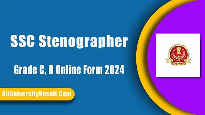 SSC Stenographer Grade C, D Online Form 2024