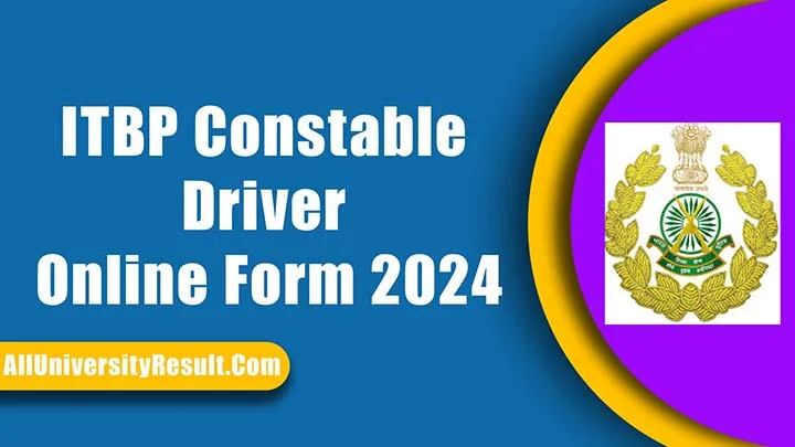 ITBP Constable Driver Online Form 2024